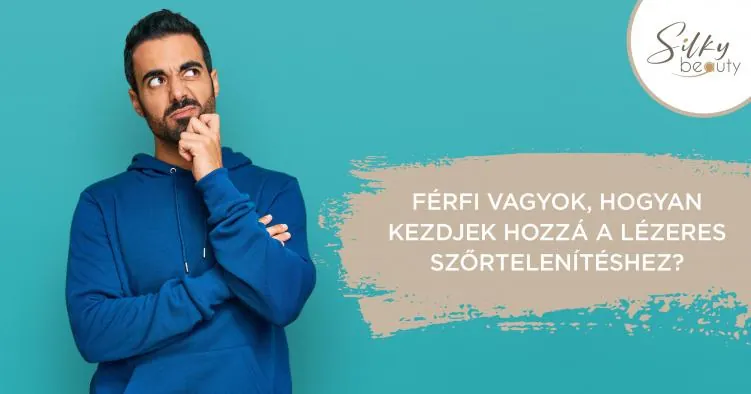 Férfi vagyok, hogyan kezdjek hozzá a végleges, lézeres szőrtelenítéshez